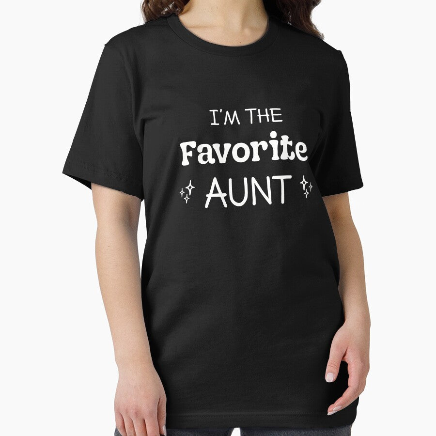 I Am The Favorite Aunt Funny Aunty by RareBunny