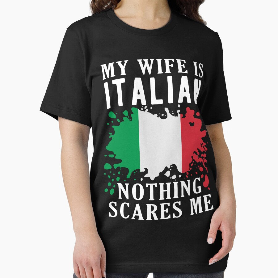 My Wife Is Italian Nothing Scares Me Italy Flag by OX-tright