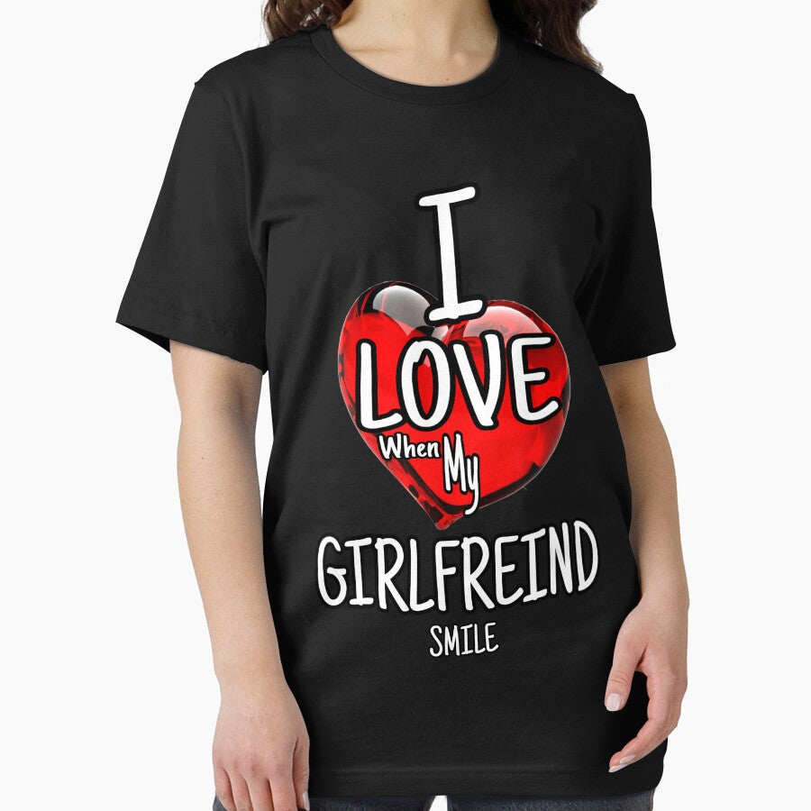 I Love When My Girlfreind Smile T-shirts for her love & loyalty caring best Girl by Shirt-u