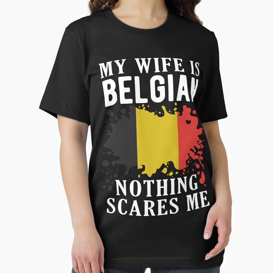 My Wife Is Belgian Nothing Scares Me Belgium Flag by OX-tright