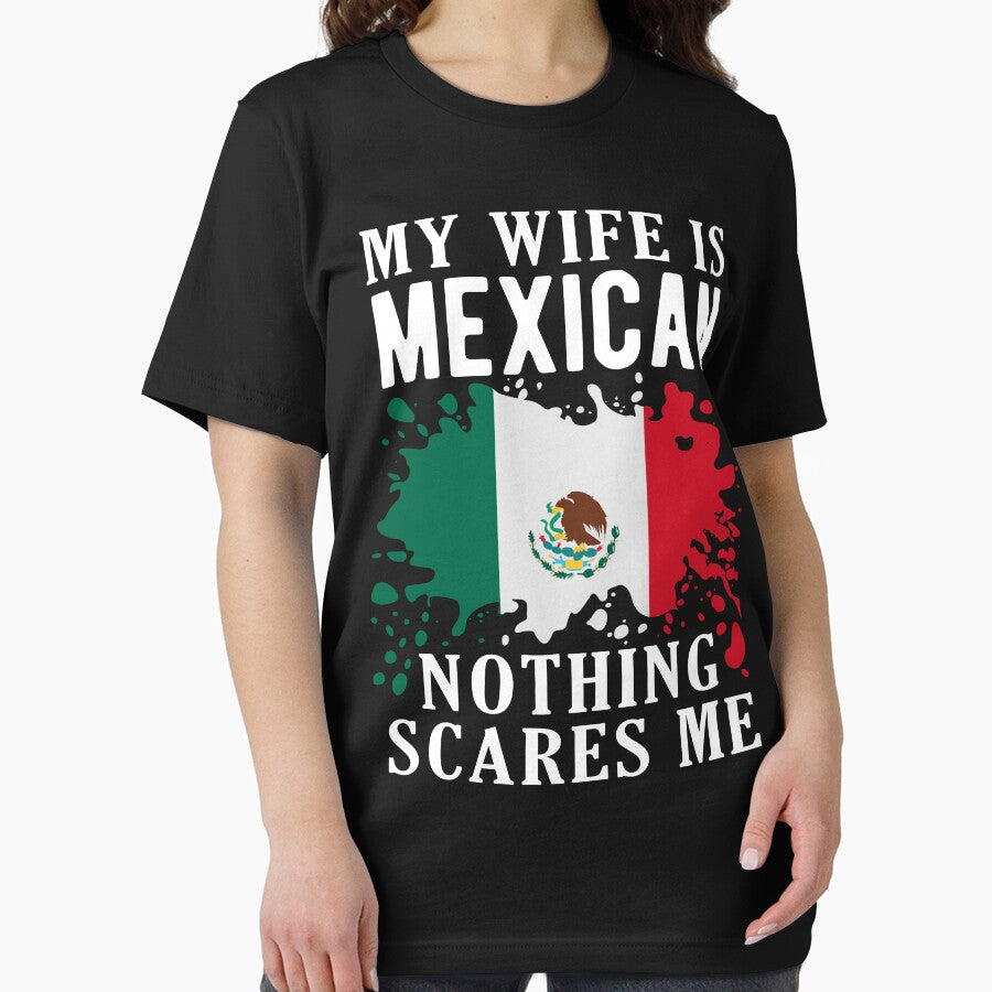My Wife Is Mexican Nothing Scares Me Mexico Flag by OX-tright
