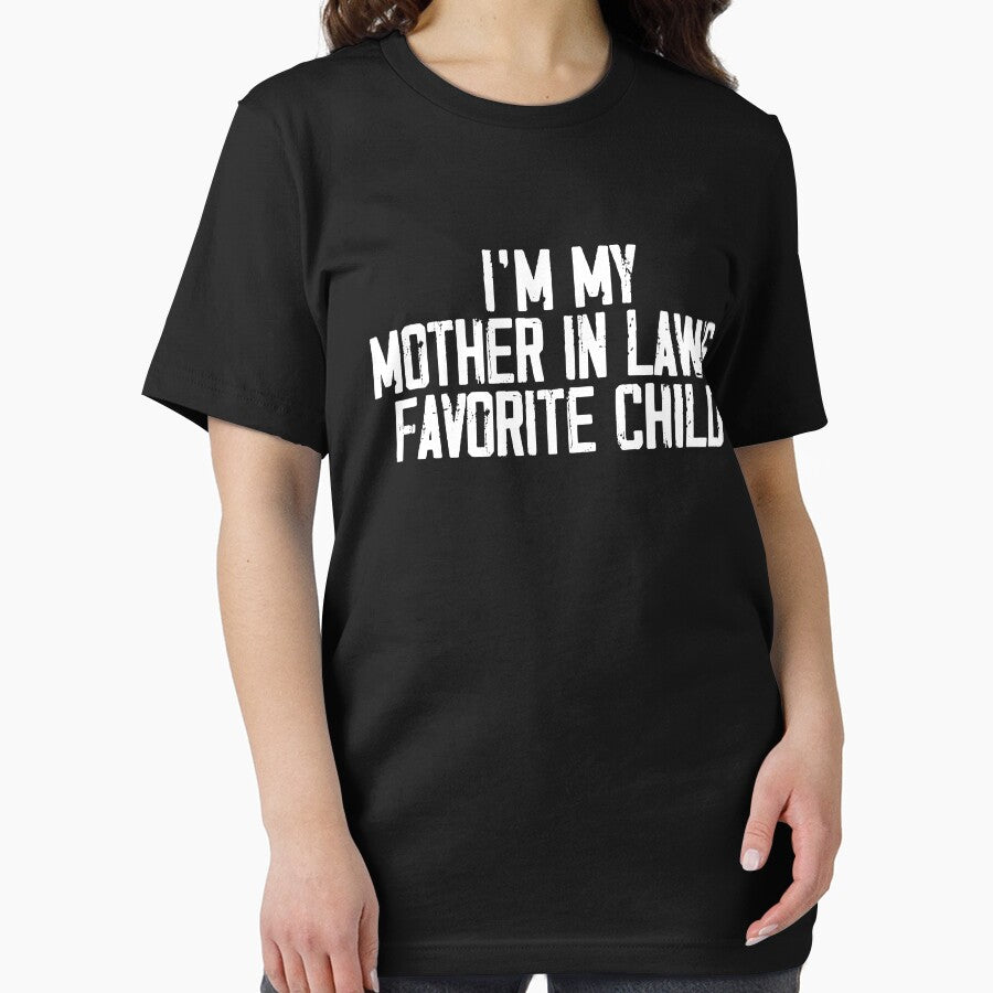 I'M My Mother In Laws Favorite Child Funny Parent Family by BFrymireP4