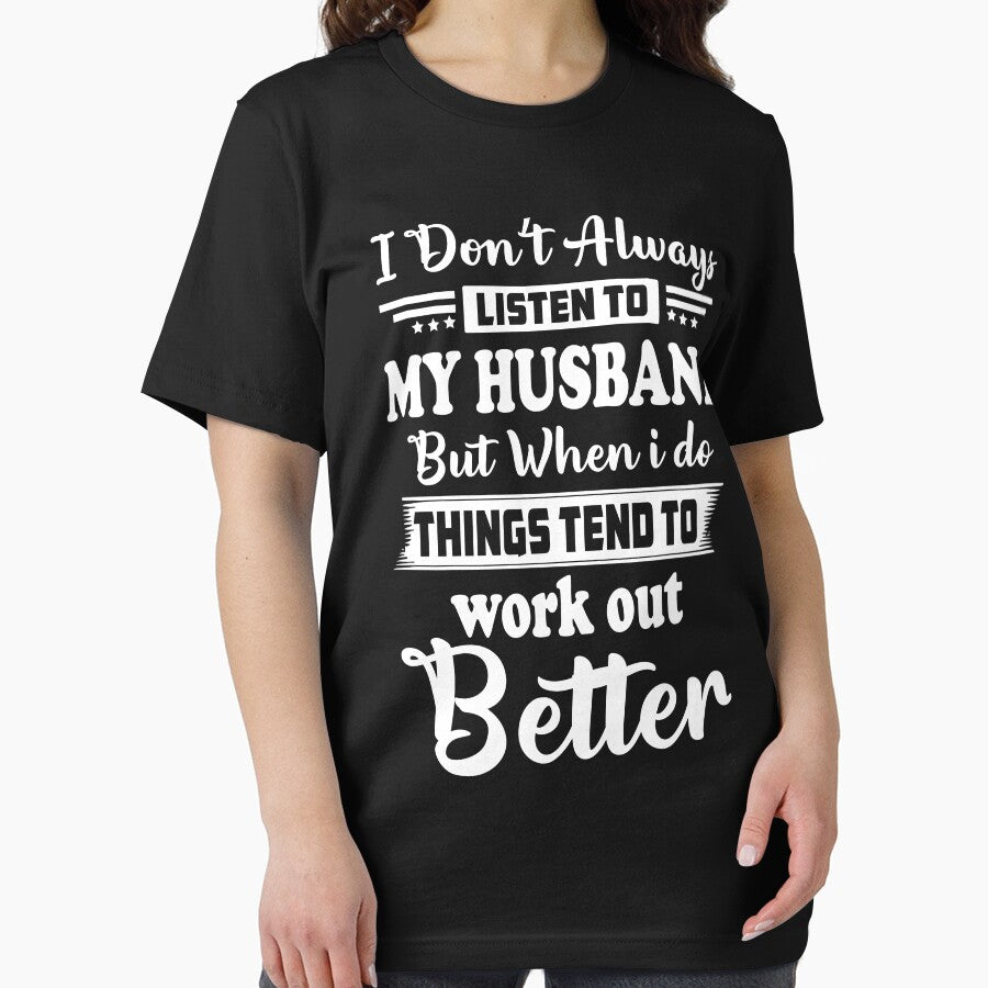 I don't always listen to my Husband by hasanmasud