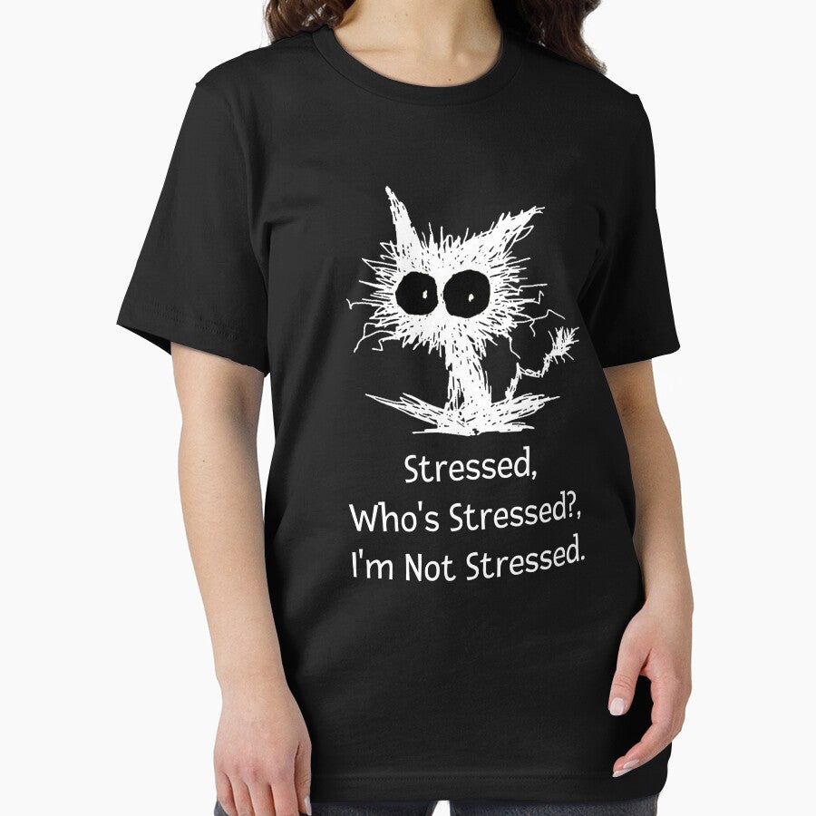 Stressed Who's Stressed? I'm Not Stressed Funny Cat by J-ragtimeghoul