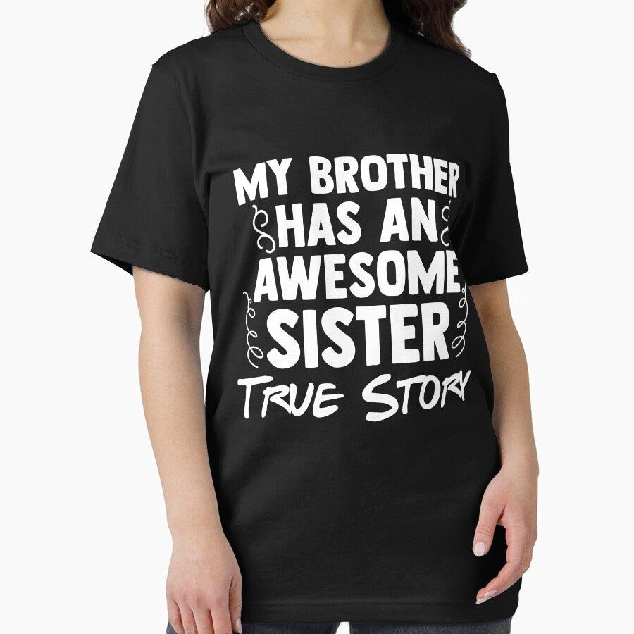 My Brother has an Awesome Sister True story Sisterhood by Nessshirts