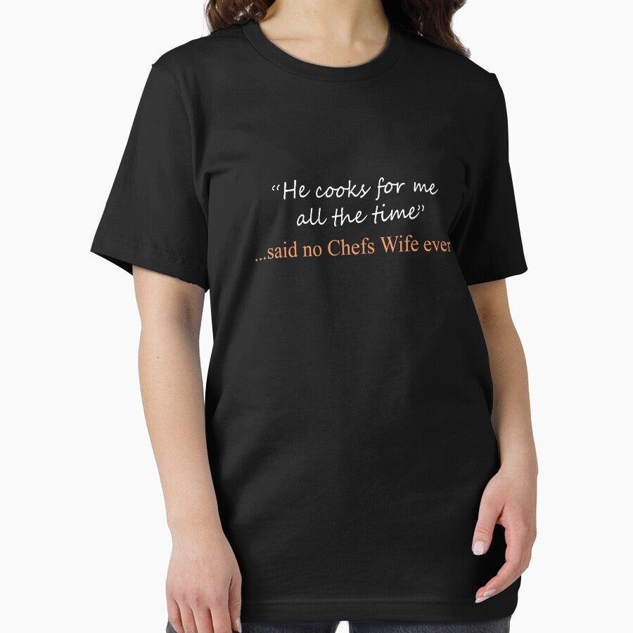 Funny Said No Chefs wife ever Design by LGamble12345