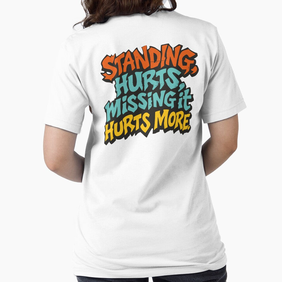 Standing Hurts Missing It Hurts More Funny Festival Shirt Concert Humor Rave Outfit by Tattee