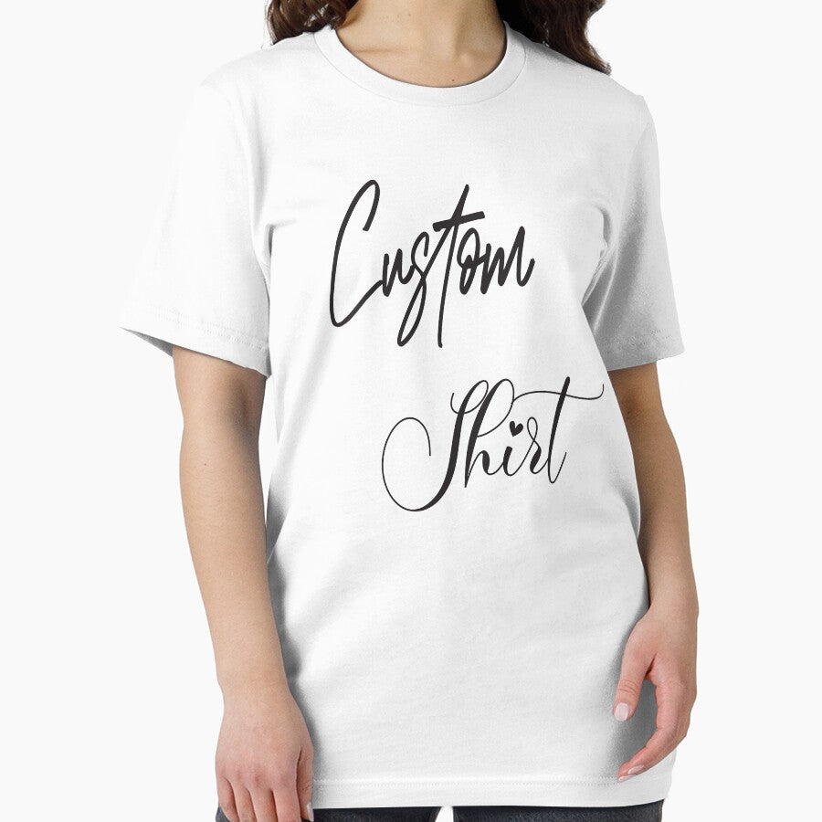 Custom Shirt T-Shirt by Medesigne1