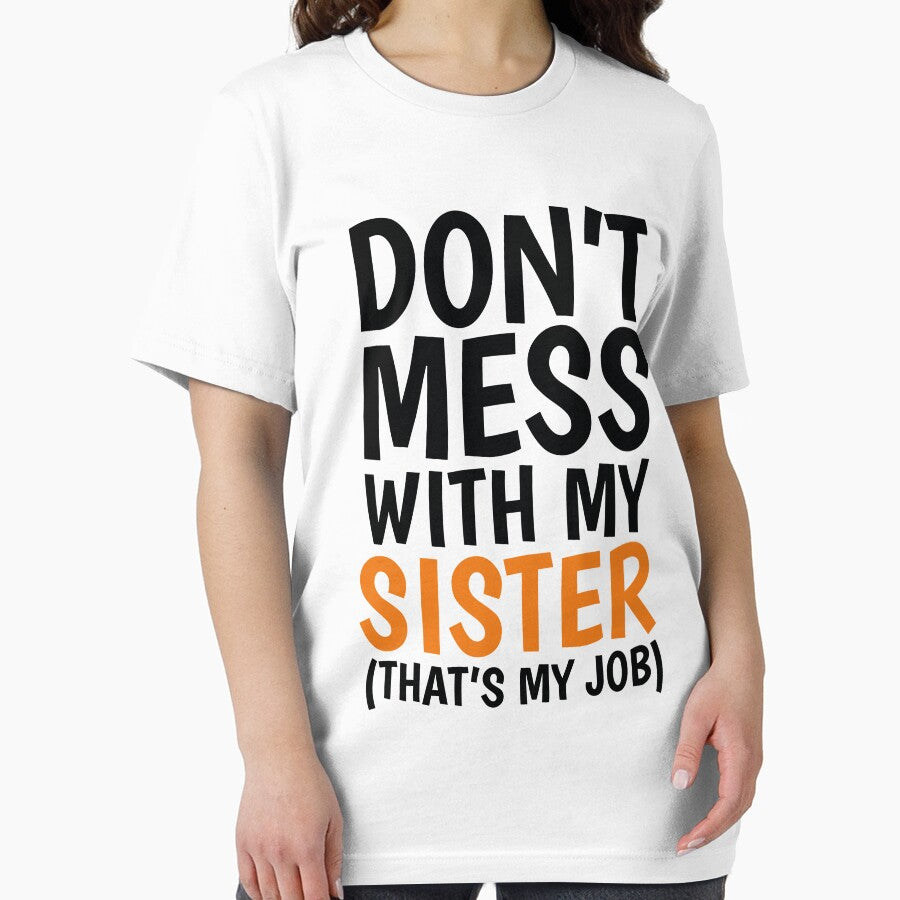 Dont Mess With My Sister Thats My Job by FoxLand