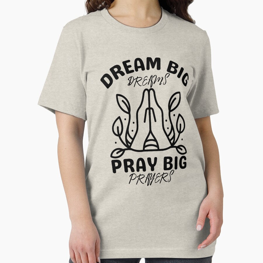 Dream Big Dreams Pray Big Prayers by brooklyntowner