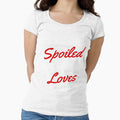 I Am Not Spoiled, My Husband Just Loves Me by AlienFrogTees