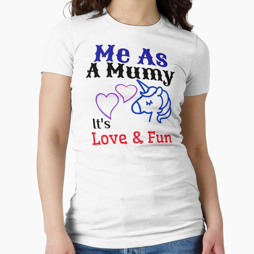 Me as a Mummy It's Luv and Fun - Funny Unicorn heart  Family moment graphic design - family lover quotes - Best Mother day Gift - Cute Mom having fun with kids Tee by family1ststore
