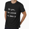 be you, the world can take it by Muddyfootprints