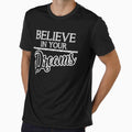 Motivational Quotes For Success In Life, Believe in your dreams by MeroniGDesign