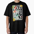 Good vibes only by Stay Wild