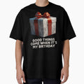 Good Things Come Gift Birthday by KhutsDesigns