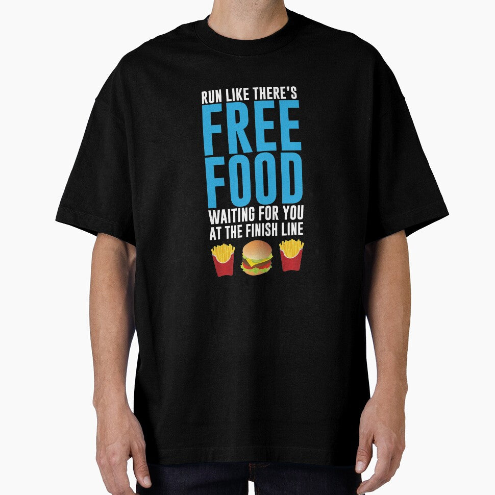 Run Like There's Free Food Snacks At The Finish Line T Shirt by shoutoutshirtco