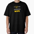 I love my awesome wife by Helloboutique