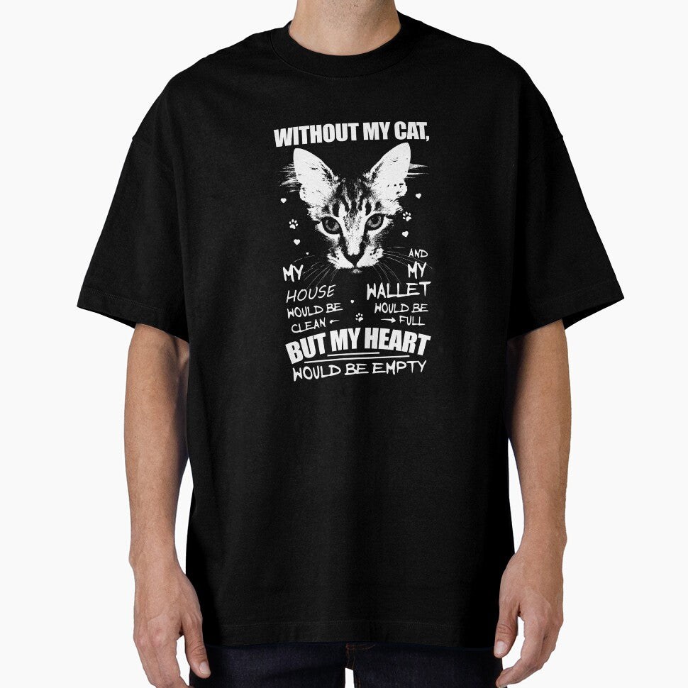 Without my Cat, My House Would be Clear, And My Wallet Would Be Full. by NADIM XDesigners