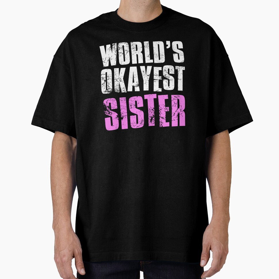 Worlds Okayest Sister by FNStuff