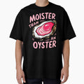 Moister than an oyster by Buntrockstore