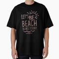 Lets Be Beach Bums Today! by CristalleLisa