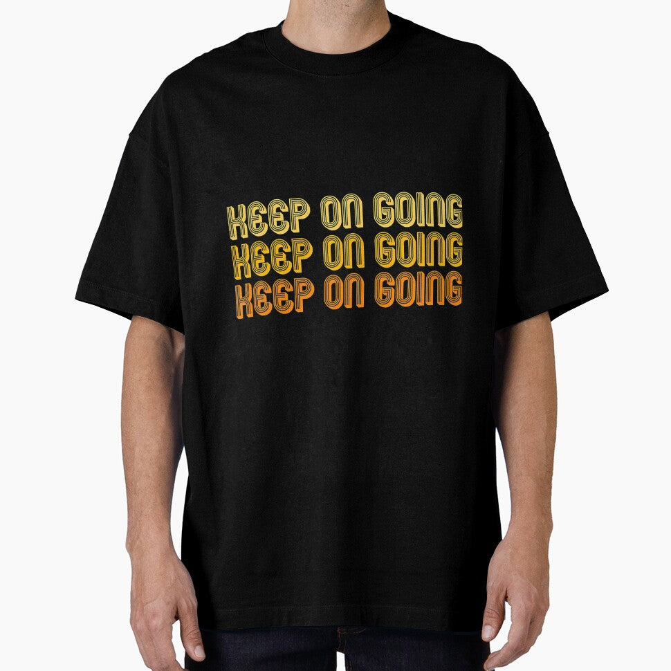 Keep On Going by trendingshop97