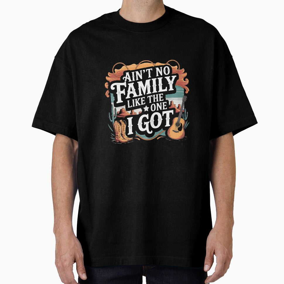 Ain't No Family Like the One I Got – Funny Family Quote Design by artedigital99