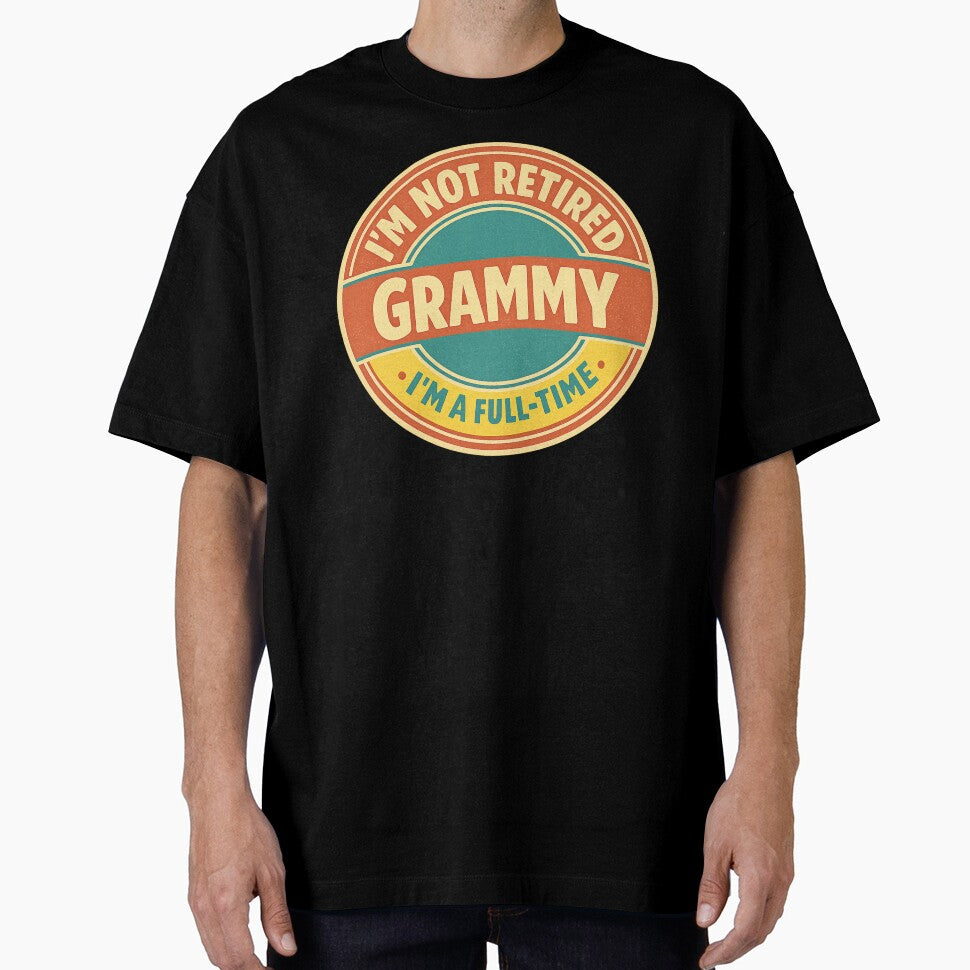 Im Not Retired Im A Full Time Grammy by LuveraxArt