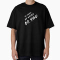 Be Crazy, Be Weird, Be YOU by Humor Nation