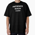 Patience Builds Power by SarcasticTeez