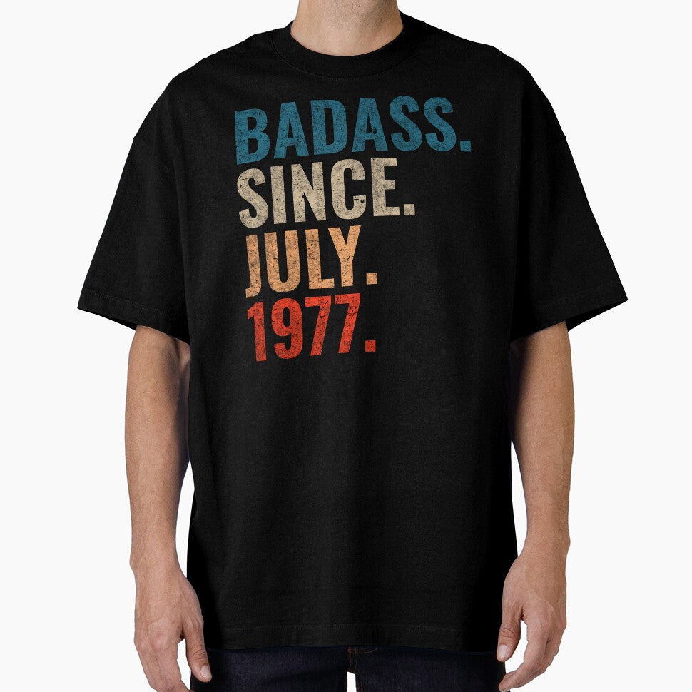 Badass since July 1977 Vintage 1977 July birthday gift by Teelogic