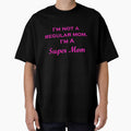 I'm not a regular mom. I'm a Super Mom. by ThingsByJoy