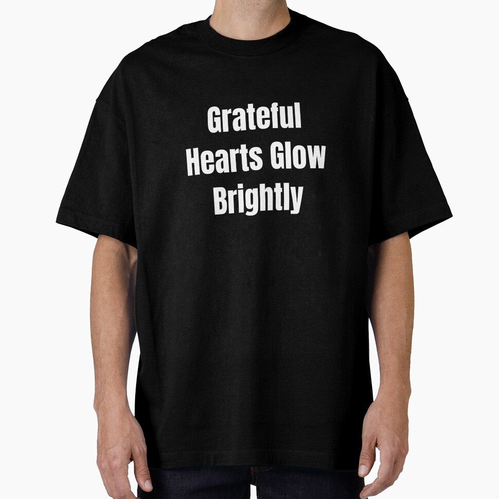 Grateful Hearts Glow Brightly (White Text) by QuoteeApparel