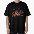 Stay Sassy Confident Personality Attitude by RetroMini2026