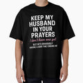 Keep My Husband in Your Prayers Funny Holiday Quote by nojany