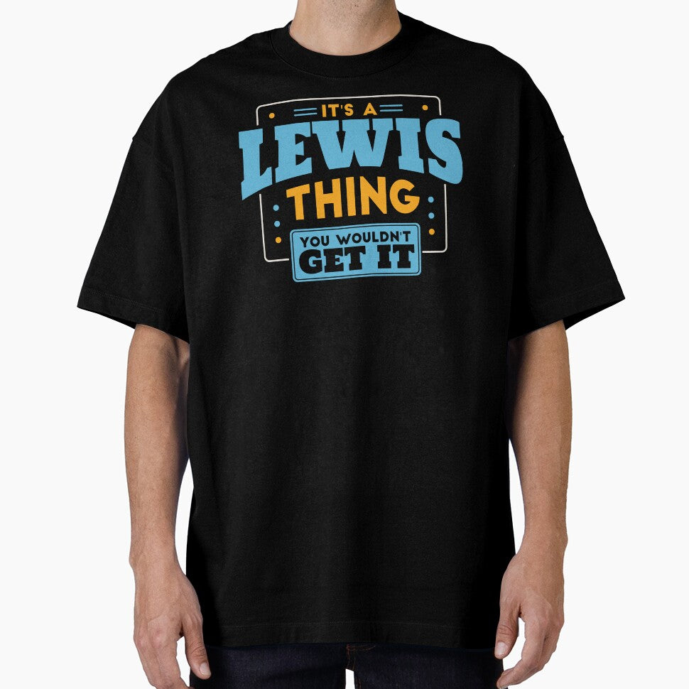 It's a Lewis Thing, You Wouldn't Get It by TwoTenDesign