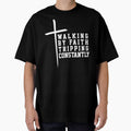 Walking By Faith Tripping Constantly by ChrisPfeiffer