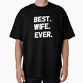 Best wife ever. Period! by Tee702