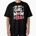 In My Girl Mom Era Girl Mom Gift For Mothers Day by Say It With Ink