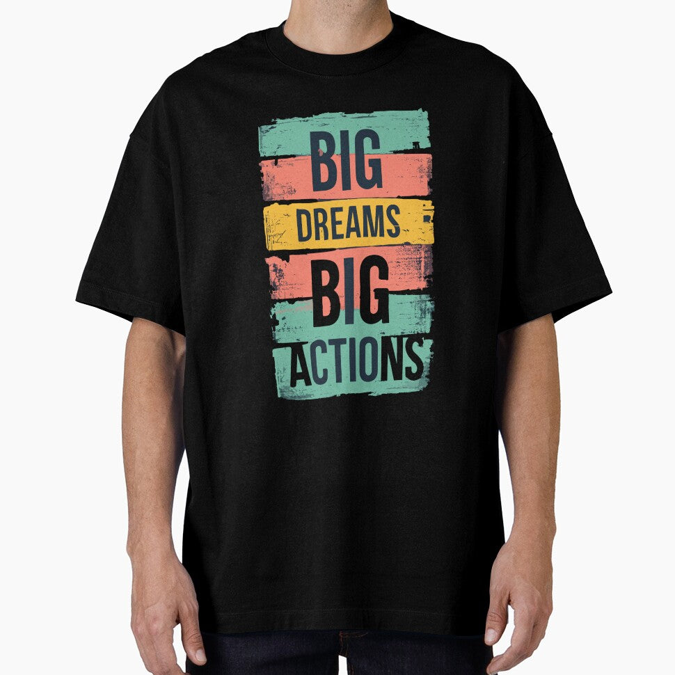 Big Dreams Big Actions by Dodern