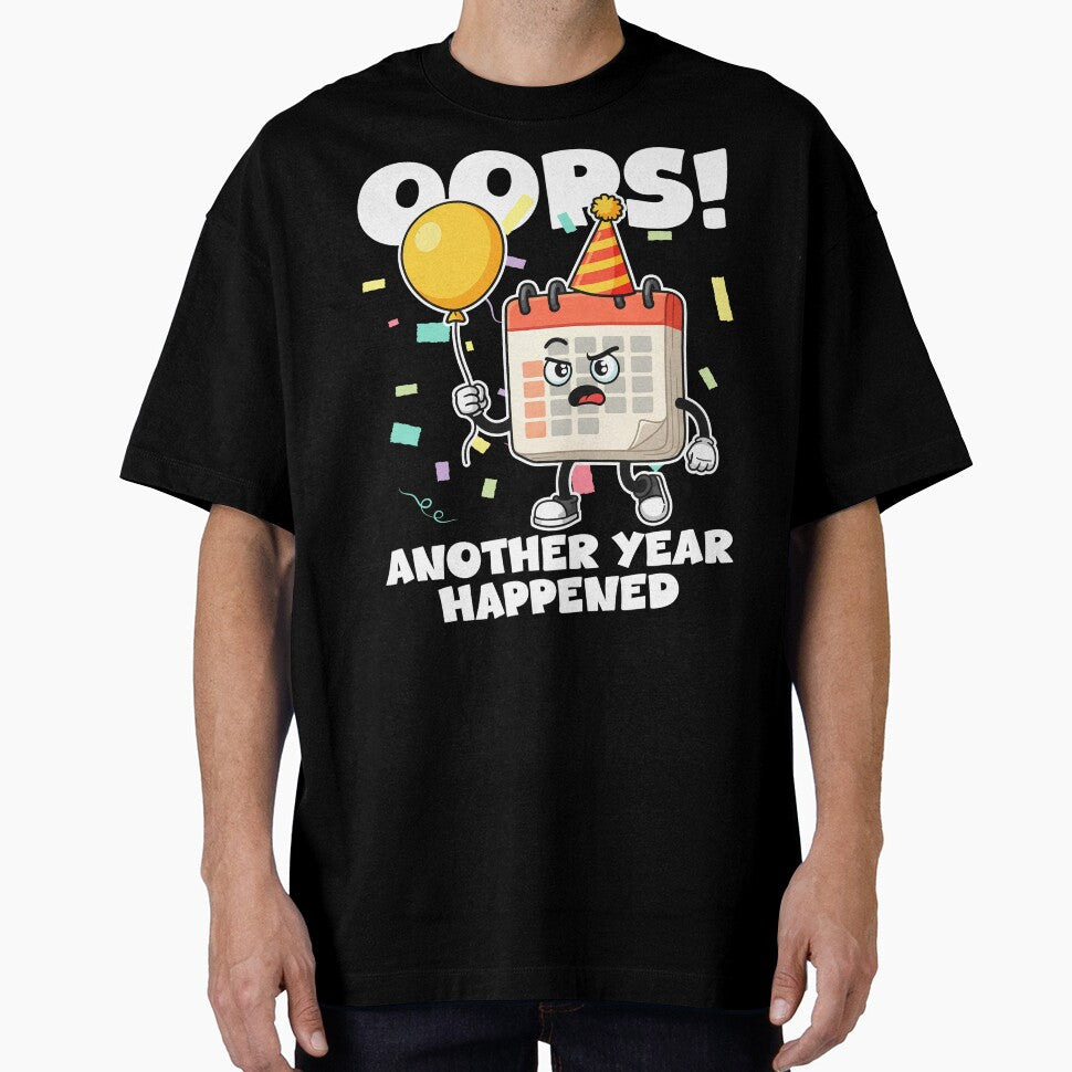 OOPS! ANOTHER YEAR HAPPENED - HAPPY BIRTHDAY GIFT by KEF Custom
