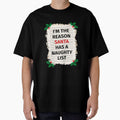 I'm The Reason Santa Has A Naughty List Christmas Holiday by Leslie Smith