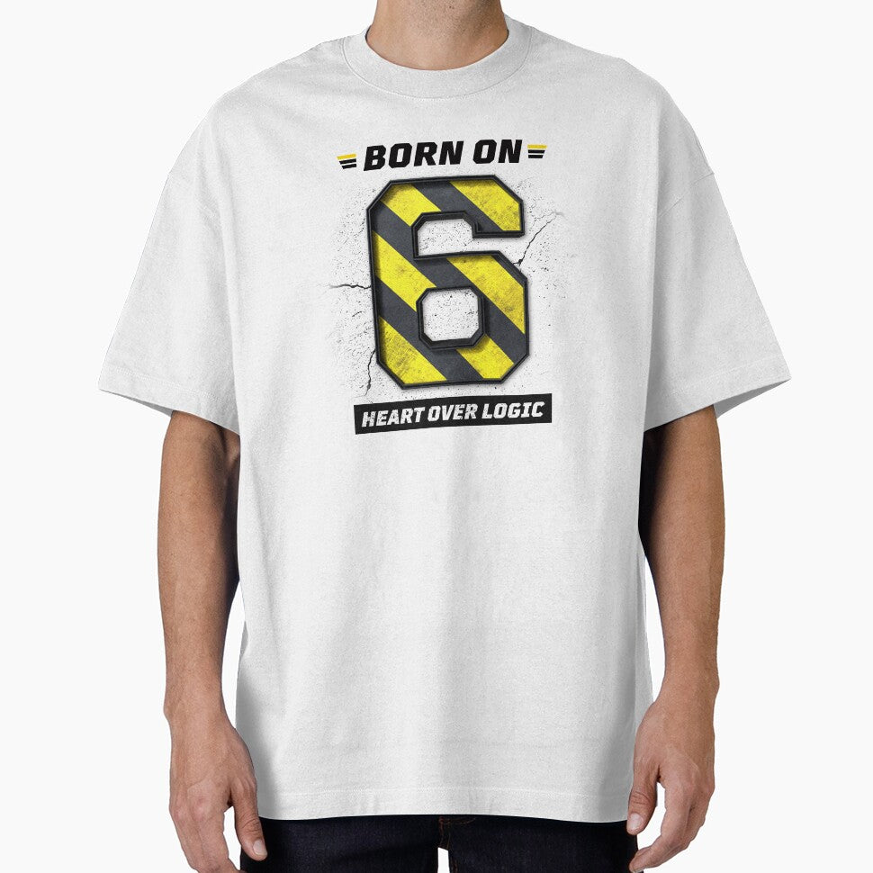 Born on 6 Heart Over Logic – Birthday Number 6 Shirt, Emotional Personality Design, Grunge Industrial Streetwear by amareshdas008