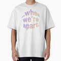 When Were Apart (Part 2) - Matching Couple T-Shirt Y2K Holographic Typography by BileyStudios