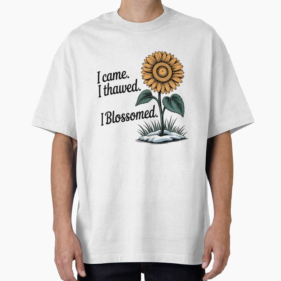 I Came. I Thawed. I Blossomed. – Empowering Spring Design by Jollys-ArtShop