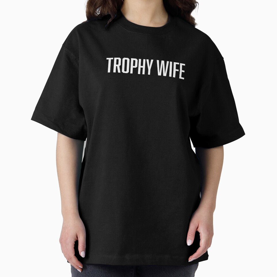 Trophy Wife by Tobe Fonseca®