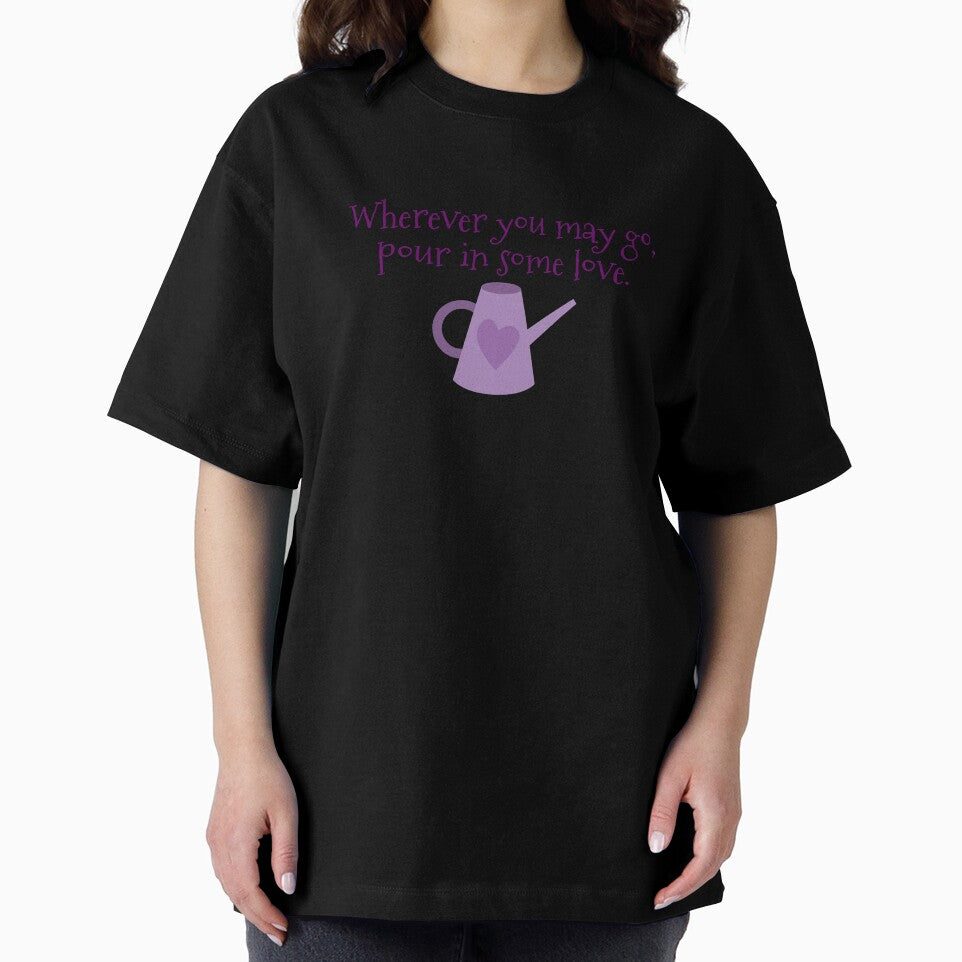 Wherever You May Go Pour in Some Love Watering Can by nikkidawn74