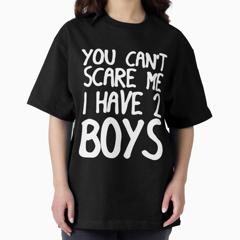 You Can't Scare Me I Have Two Boys by Mustapha  ALAHAYANE