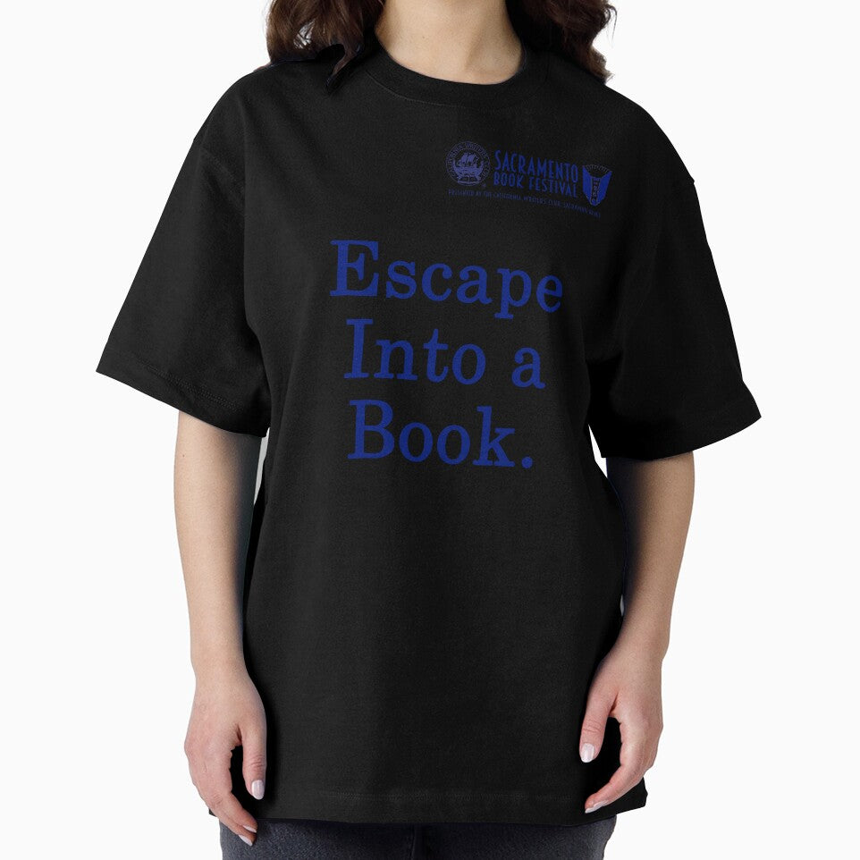 Sacramento Book Festival: Escape Into a Book T-Shirt by SacBookFest
